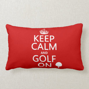 Keep Calm and Golf On - available in all colours Lumbar Cushion