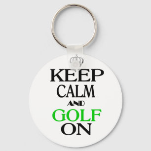 Keep Calm and Golf On Key Ring