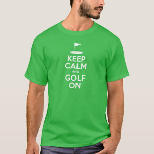 Keep Calm And Golf On (On Dark) T-Shirt