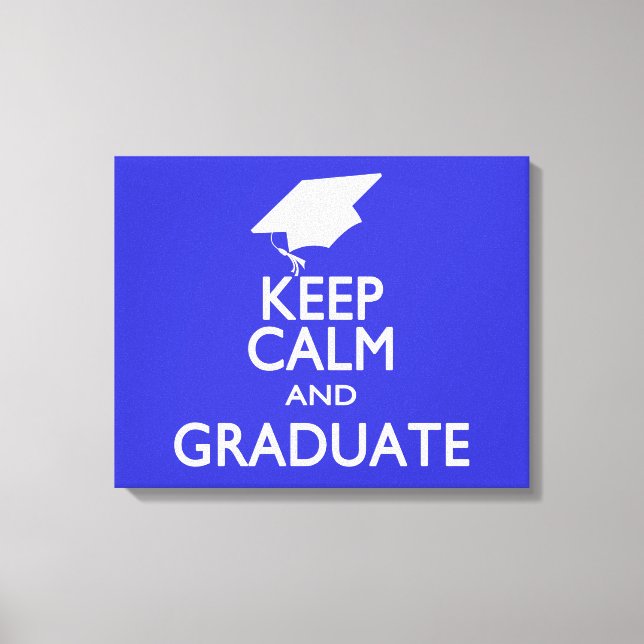 Keep Calm and Graduate Canvas Print (Front)
