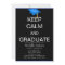 Keep Calm and Graduate Invitations
