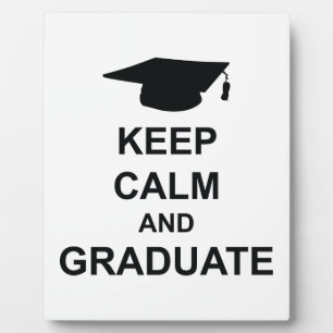 Keep Calm And Graduate Plaque
