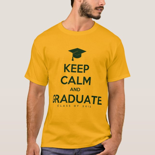Keep Calm and Graduate T-Shirt (Front)