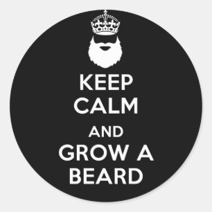 Keep Calm and Grow A Beard Classic Round Sticker