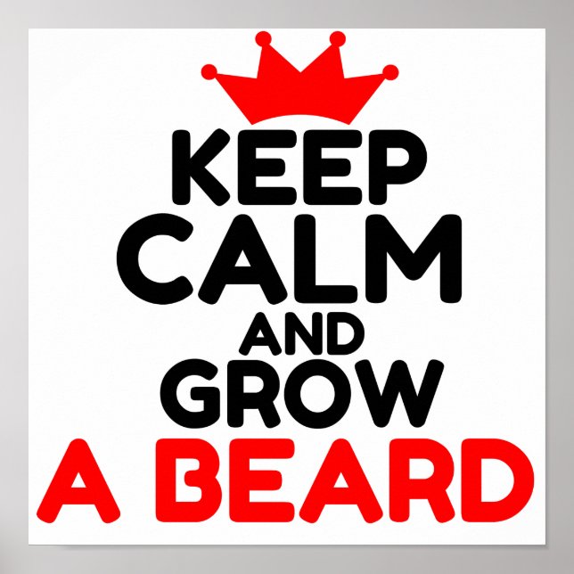 KEEP CALM AND GROW A BEARD POSTER (Front)