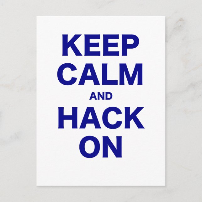 Keep Calm and Hack On Postcard (Front)