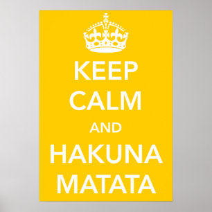 Keep Calm and Hakuna Matata Poster