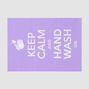 Keep Calm And Hand Wash On - Hygiene Illness Flu Tissue Paper