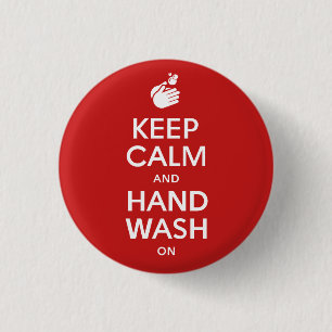 Keep Calm And Hand Wash On - Washing Hygiene Flu 3 Cm Round Badge