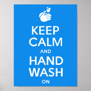 Keep Calm And Hand Wash On - Washing Hygiene Flu Poster