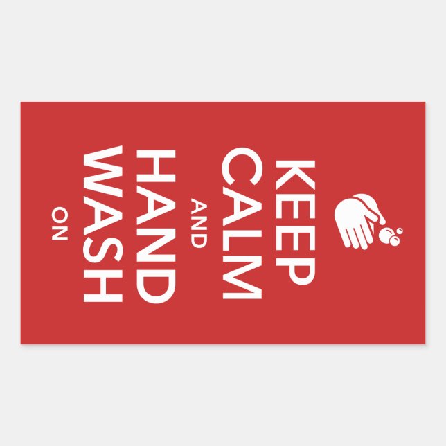 Keep Calm And Hand Wash On - Washing Hygiene Flu Rectangular Sticker (Front)
