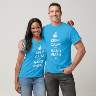 Keep Calm And Hand Wash On - Washing Hygiene Flu T-Shirt