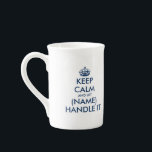 Keep calm and handle it 10 ounce curved lip mug<br><div class="desc">Keep calm and handle it 10 ounce curved lip mug. Custom bone china speciality cup for tea, soup or coffee. Personalised template. Navy blue or other colour. Funny Birthday gift idea for men and women. Customise colours. Vintage typography with crown. Create your own funny Keep Calm and Carry On parody....</div>