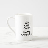 Keep calm and handle it bone china speciality mugs