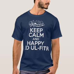 Keep Calm And Happy Eid UlFitr Ramadan Muslim Holi T-Shirt