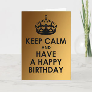 Keep Calm and Have a Happy Birthday Greeting Cards