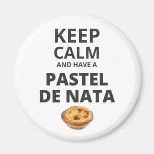 Keep Calm and Have a Pastel de Nata Magnet