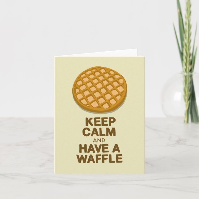 Keep Calm and Have A Waffle Card (Front)