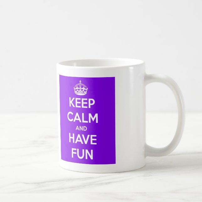 Keep Calm and Have Fun Mug (Right)