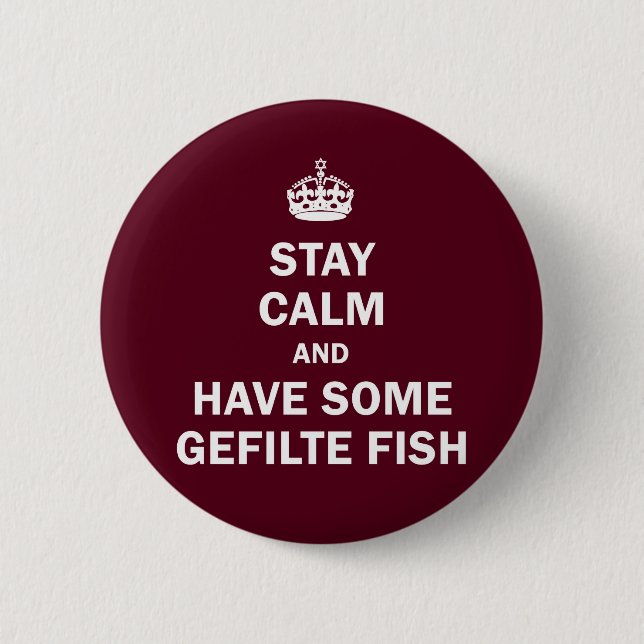 Keep calm and have some Gefilte Fish 6 Cm Round Badge (Front)
