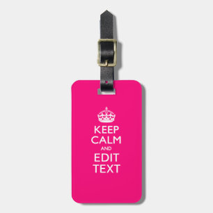KEEP CALM AND Have Your Text EASILY PINK Luggage Tag