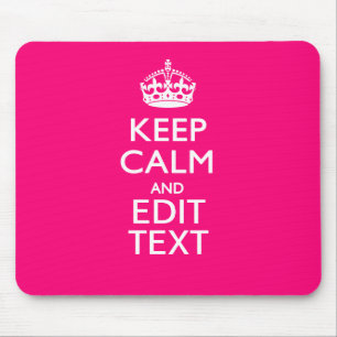 KEEP CALM AND Have Your Text EASILY PINK Mouse Pad