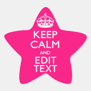 KEEP CALM AND Have Your Text EASILY PINK Star Sticker