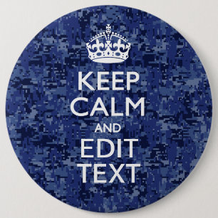 Keep Calm And Have Your Text Navy Digital Camo 6 Cm Round Badge