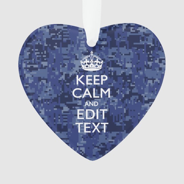 Keep Calm And Have Your Text Navy Digital Camo Ornament (Front)