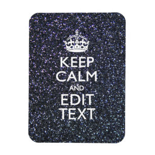 Keep Calm and Have Your Text on Midnight Magnet