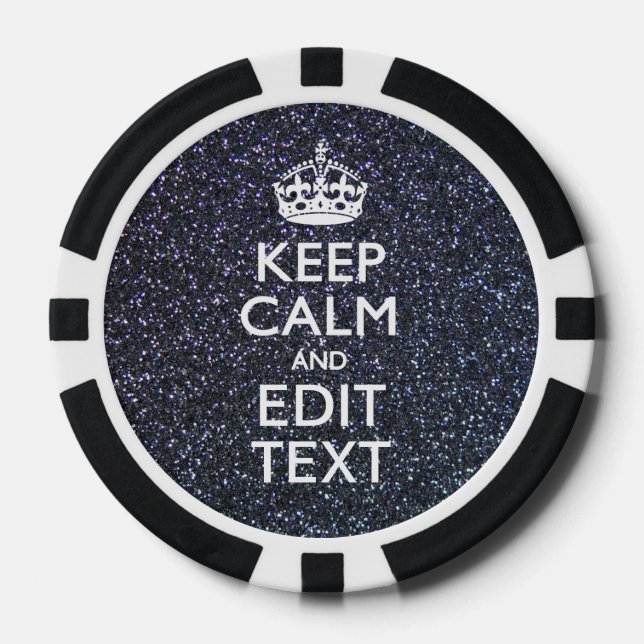 Keep Calm and Have Your Text on Midnight Poker Chips (Front)