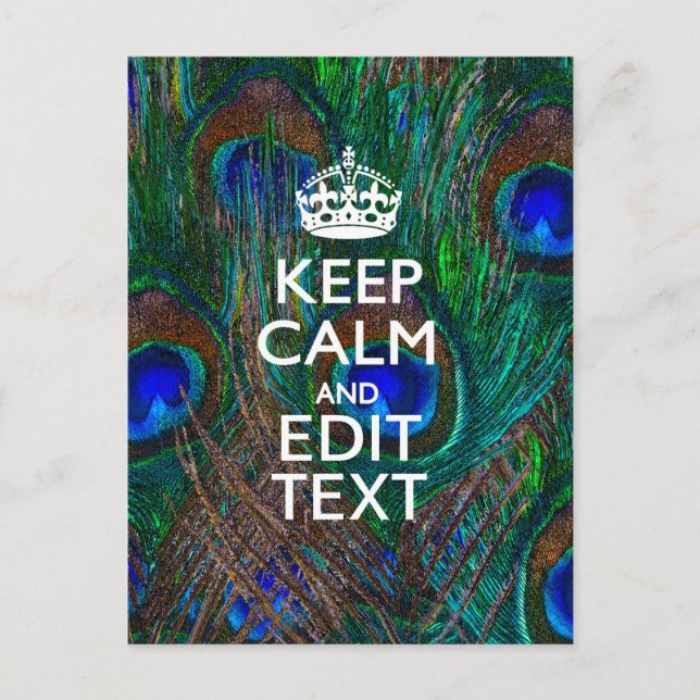 Keep Calm And Have Your Text on Peacock Feathers Postcard (Front)