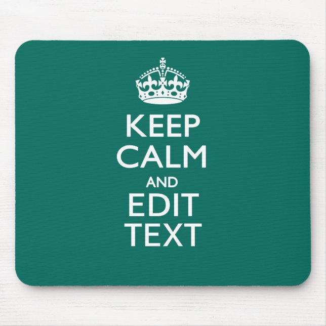 Keep Calm And Have Your Text on Teal Mouse Pad (Front)