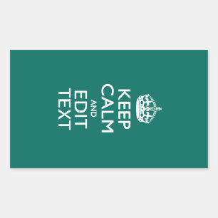 Keep Calm And Have Your Text on Teal Rectangular Sticker