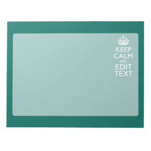 Keep Calm And Have Your Text on Teal Turquoise Notepad