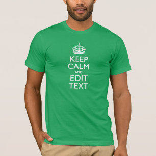 Keep Calm And Have Your Text on Teal Turquoise T-Shirt
