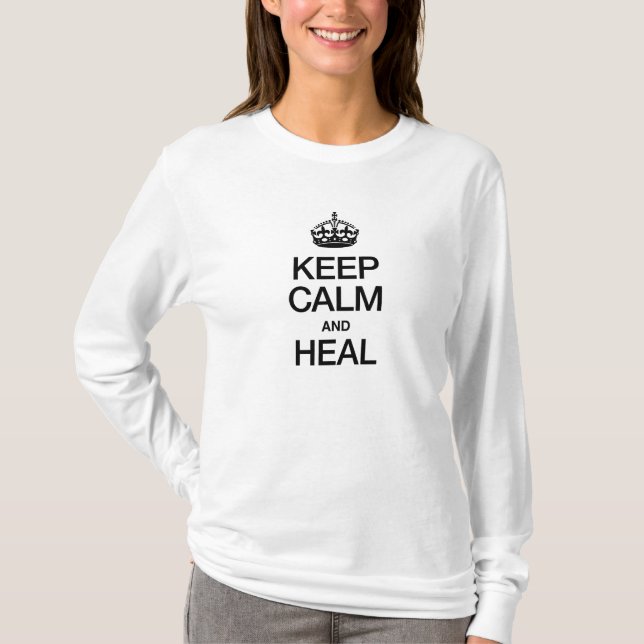 KEEP CALM AND HEAL T-Shirt (Front)