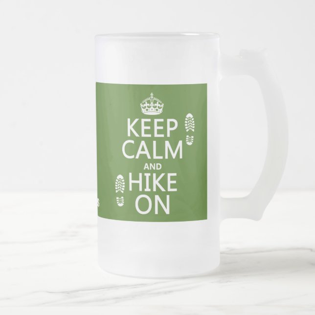 Keep Calm and Hike On (any background colour) Frosted Glass Beer Mug (Right)