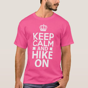 Keep Calm And Hike On Funny Hiking Hiker Camping T-Shirt