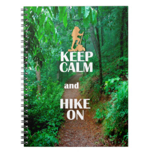 Keep Calm and Hike On Spiral Notebook
