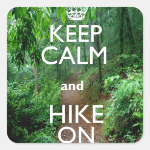 Keep Calm and Hike On Square Sticker