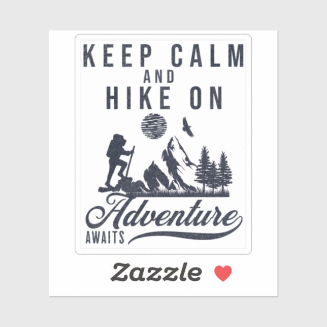 Keep Calm And Hike On Sticker (Sheet)