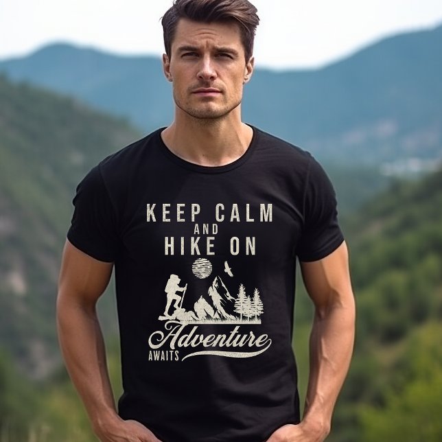 Keep Calm And Hike On T-Shirt (Creator Uploaded)