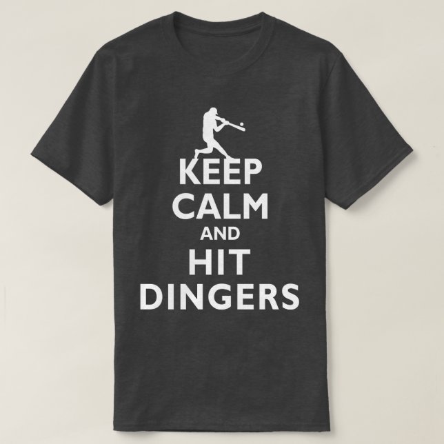 Keep Calm and Hit Dingers Baseball Softball T-Shirt (Design Front)