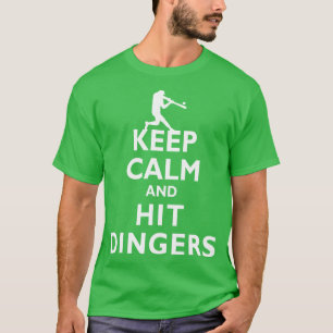 Keep Calm and Hit Dingers Baseball Softball T-Shirt