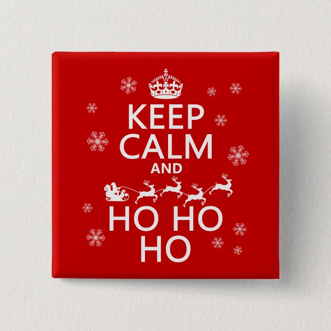 Keep Calm and Ho Ho Ho 15 Cm Square Badge (Front)