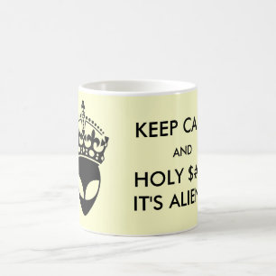 Keep Calm and Holy $#!& It's Aliens! Mug