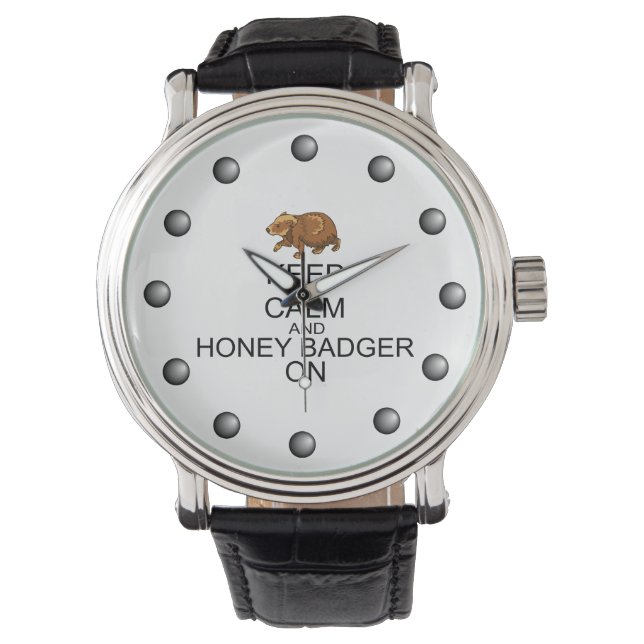 Keep Calm And Honey Badger On Watch (Front)