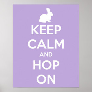 Keep Calm and Hop On Lavender and White Poster