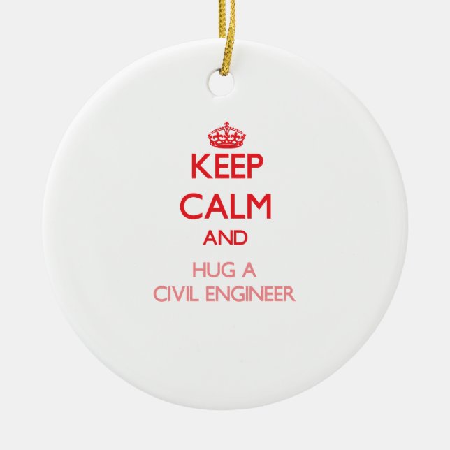 Keep Calm and Hug a Civil Engineer Ceramic Tree Decoration (Front)